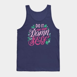 Do It for Yourself Tank Top